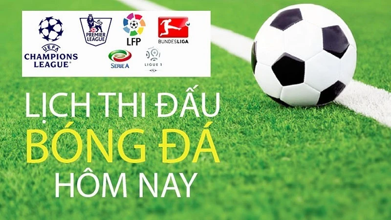 Lịch thi đấu bóng đá hôm nay tại bongdaso